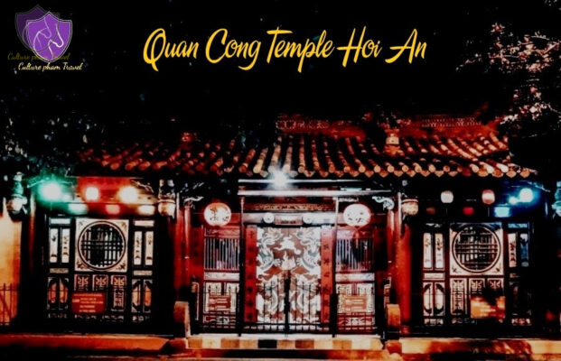 Quan Cong Temple Hoi An- Culture Pham Travel